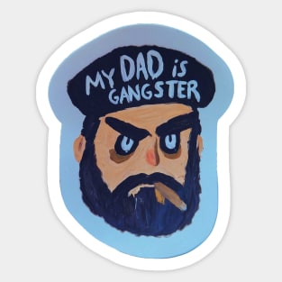 My Dad is a Gangster Acrylic Artwork Sticker